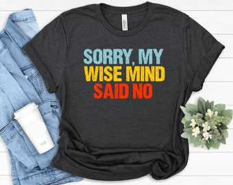 Wise Mind T-Shirt, BPD Shirtr, DBT Fähigkeiten, Radikale Akzeptanz, Leben Wert Leben, Borderline Zitat, Persönlichkeitsstörung, Therapeut Geschenk