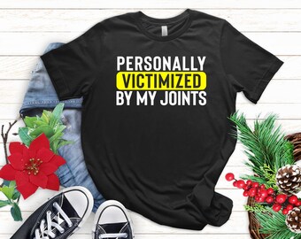 Joint Pain shirt, Rheumatoid Arthritis Shirt, Ehlers Danlos Syndrome Shirt,Funny RA Shirt, Chronic Illness Shirt, Flare Day Shirt, EDS Shirt