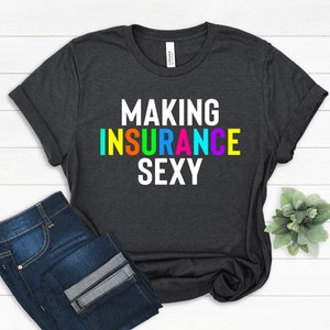 Insurance Agent Broker Sales Shirt, Insurance shirts, Insurance Agent Gift Shirt, Gift for Insurance Agent, Insurance Agent Marketing Shirt