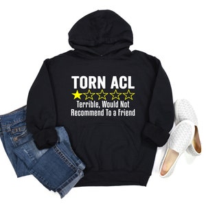 Torn ACL Surgery Hoodie, ACL Therapy Gifts, Surgery Get Well Soon Gifts, ACL Recovery Gifts, Physical Therapy Shirt, Acl Surgery Recovery