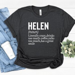 Personalized &quot;Helen&quot; Definition T-Shirt: Custom Name Gift