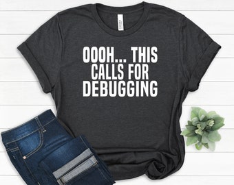 Software Developer Shirt, Software Shirt, Computer Engineer Shirt, Computer Science Shirt, Programmer Shirt, Coding Shirt, Data analysts Tee