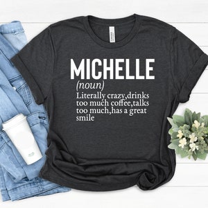 Personalized Michelle Definition Shirt: Funny Birthday Gift