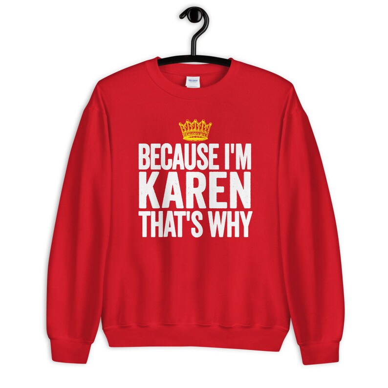 Because I'm Karen Shirt Funny Karen Shirt Funny Shirt - Etsy