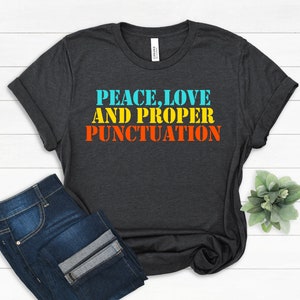 English Teacher Shirt, Punctuation Shirt, Love Grammar Shirt, Gift for English Teacher, Grammar Teacher Tee, Teacher Appreciation Gifts