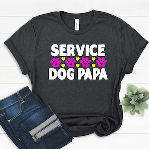 Service Dog Papa Shirt, Service Dog Dad,Service Dog Training Gift, ESA Dog Shirt, Service Dog Owner Shirt, Guide Dog Shirt,Working Dog Shirt