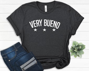 Very Bueno Funny Spanish Teacher Gift, Bilingual shirt, Spanish shirt,Latina,Mexican Shirt,Spanish Teacher shirt, Spanish Words TShirt Gifts