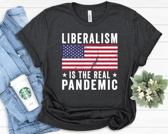 T-shirt antilibéral - T-shirts anti-socialisme, chemise électorale politique, Le libéralisme est une véritable pandémie, Républicain conservateur, T-shirts du drapeau américain