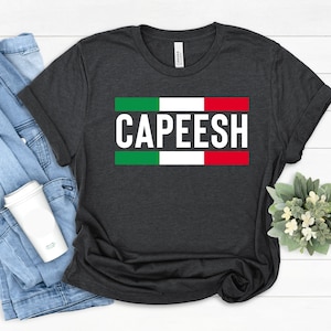 Capeesh, Italian Shirt, Italian Gift, Funny Italian, Mafia Dad, Italian Dad, Italian Family, Italian Family Reunion, Italy Flag Gifts, Italy