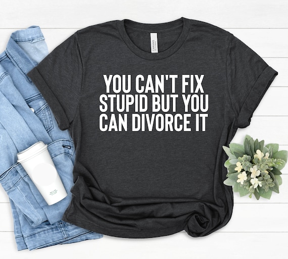 You Upgrade | Divorce/Break Up Quote T-Shirt Party Gift You Upgrade | Divorce/Break Up Quote T-Shirt Party Gift
