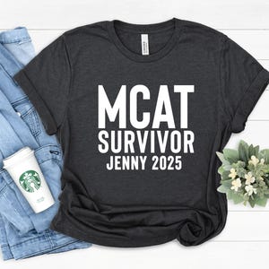 MCAT Survivor Shirt, Personalized, Pre-Med Student Gift, MCAT Exam, Gift for Pre-Med Student, Pre-Med, MCAT Test, Pre-Medical Student Gift