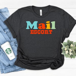 Funny Postal Worker, Mail Carrier Gift, Delivery Truck Driver Gift, Funny Postal Carrier Mailman Car Van,  Mail Escort Postman, Mail Man Tee