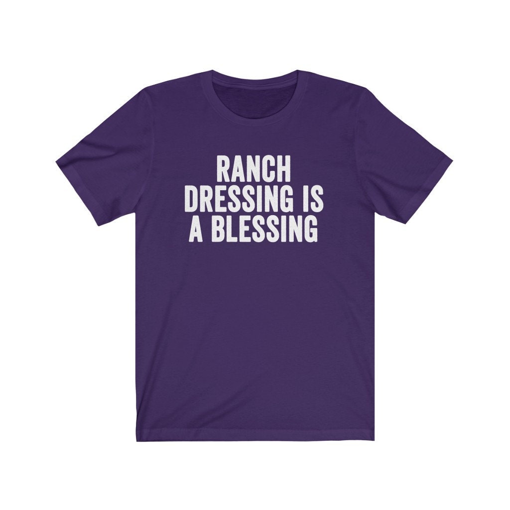 ranch dressing is a blessing shirt Ranch: Dressing That's A Blessing Standard XXXL