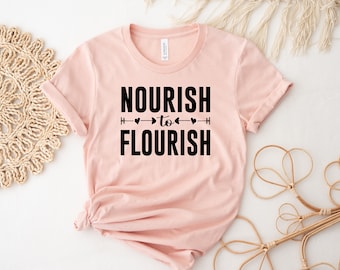 Maglietta Nourish to Flourish: Recupero dalla disfunzione erettile, positività del corpo