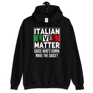 Italian Lives Matter Hoodie: Italia Pride Unisex Sweatshirt