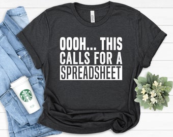 This Calls For A Spreadsheet, Office Worker Shirt, Data Analyst Shirt, Accountant Shirt ,Gift For Actuary, Statistician Gifts Finance Gift