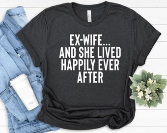 Just Divorced Shirt, Divorce Party Shirts, Single Mom Gift, Break Up Gift, Funny Gift for Divorcee, Divorce Present, Funny Divorce Shirt