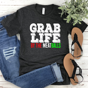 Grab Life by Meatballs Italia Shirt, Ciao Shirt, Italienisches Essen T-Shirt, Italien Tshirt, Italien Geschenk, Italien Geschenk, Roma Italia