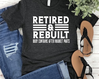 Retired & Rebuilt T-shirt: grappig cadeau heup-knieoperatie