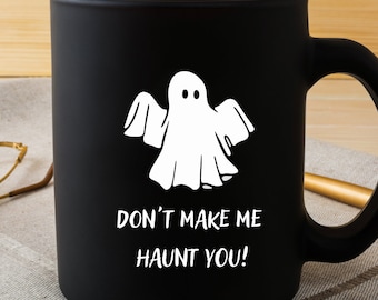 Funny Halloween SVG File to print and cut- Don't Make Me Haunt You