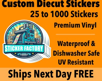 Custom Vinyl Stickers / Die Cut Stickers / Logo Stickers / Premium Vinyl Waterproof Stickers / Fast Shipping / Cut to any Shape / Kiss Cut