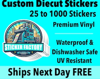 Die Cut Stickers | Your Design Cut to any Shape | Waterproof | Dishwasher Safe | Permanent Weatherproof Vinyl | Free Proof Before Printing