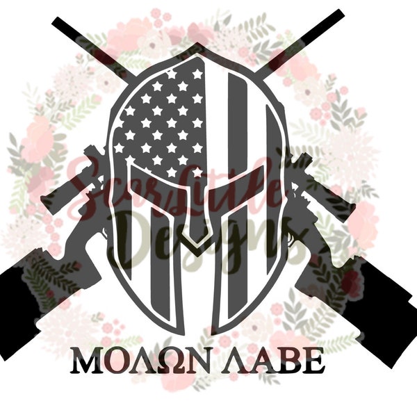 Molon Labe/Spartan/cross rifles/come and take them/freedom/2A/svg/file/digital file