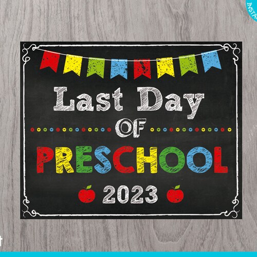 INSTANT DOWNLOAD Last Day of Preschool Sign Print Yourself - Etsy
