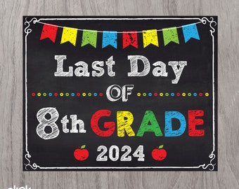 Last Day of 8th Grade Sign Instant Download Print Yourself, Last Day of 8th Grade Chalkboard Sign, Printable Last Day 8th Grade Sign