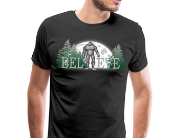 I Believe Bigfoot T-Shirt: Funny Sasquatch Believer Tee