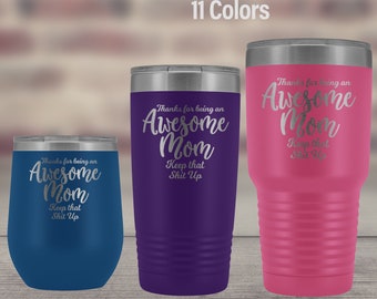 Funny Mom Tumbler: Gift from Son/Daughter - Laser Engraved