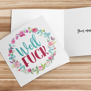 Funny Card, Well F*ck Sympathy Card, Sorry Card, Breakups, Loss of Job, Bad Day, Farewell Gift for Colleague Leaving New Job Card, Farewell