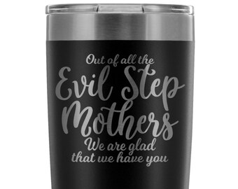 Funny Evil Stepmother Laser Engraved Tumbler - Gift For Stepmom