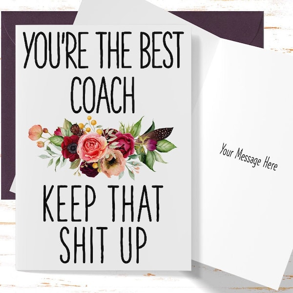 Coach Birthday Card, Greeting Card for Coach, You're the Best Coach Keep That Shit Up, Funny Card for Volleyball, Cheer, Softball Coach