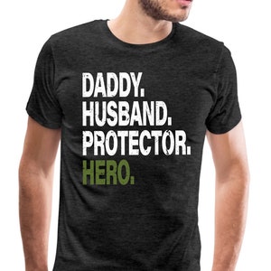 Daddy Husband Protector Hero Military Dad Shirt Husband - Etsy