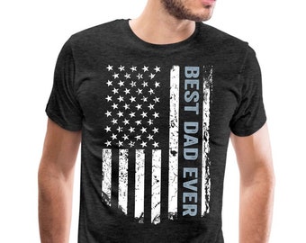 Best Dad Ever American Flag Shirt, Husband Shirt, Anniversary From Wife, Fathers Day Gift From Daughter, Daddy Shirt, Dad Gift for Dad