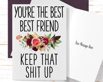Carte d'anniversaire du meilleur ami, carte de voeux pour le meilleur ami, vous êtes le meilleur meilleur ami Keep That Shit Up, Funny Card Best Friend