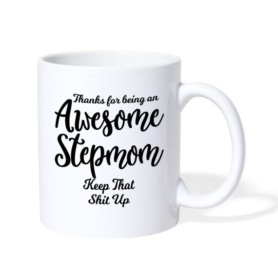 Step Mom Mug, Step Mom Gift, Gift For Her Mothers Day, Step Mom Mug, Funny Mug Step Mom Gift From Step Son Gift From Son Gift From Daughter