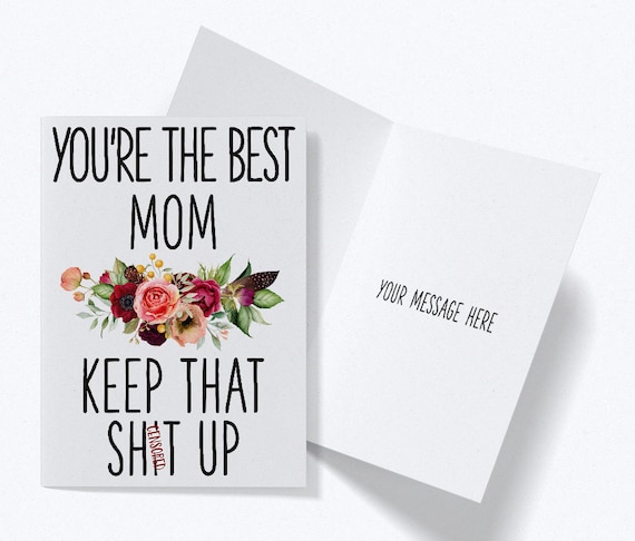 Mother's Day Card for Mom, You're the Best Mom Keep That Shit Up, Funny Card  Mom, Thank You Mom Gift, Mom Thinking of You -  Canada