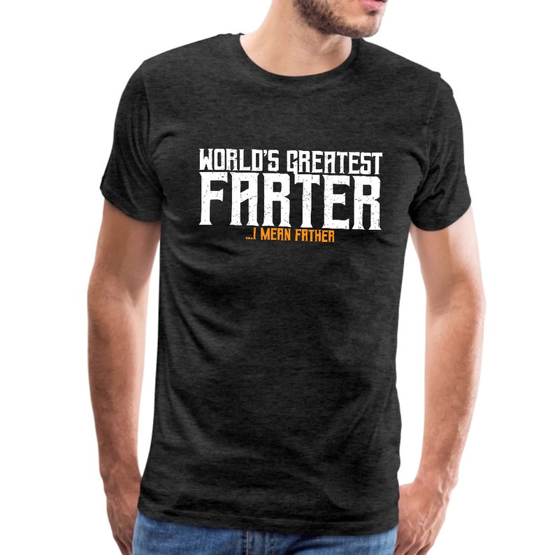 First Fathers Day Shirt Dad Shirt New Dad Shirt New Dad Gift For Husband World/'s Greatest Farter Shirt Fathers Day Gift From Daughter