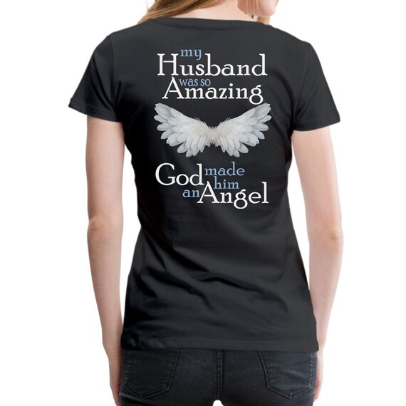 God Made My Husband an Angel T-Shirt God Made My Husband an Angel T-Shirt