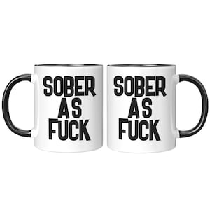 Sober As FU*K Mug: Sobriety Gift