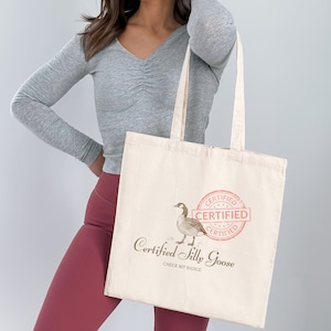 Certified Silly Goose, Silly Goose Merch, Aesthetic Tote Bag, Trendy Tote Bag, Gifts for Him and Her, Funny Gag Bag