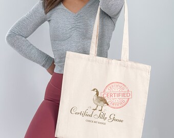 Certified Silly Goose, Silly Goose Merch, Aesthetic Tote Bag, Trendy Tote Bag, Gifts for Him and Her, Funny Gag Bag