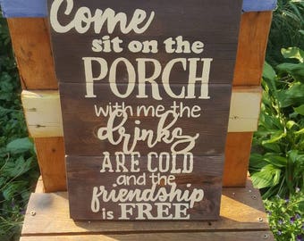Come sit on the porch