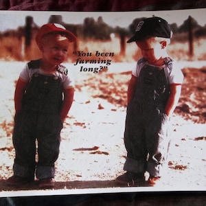 11 x 14 You Been Farming Long Print Picture Young Future Farmers Home Shop Decor
