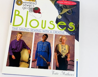 Weekend Sewers Guide Blouses Time Saving Sewing Kate Mathews DIY Dress Making Crafting Learn to Sew Cottagecore Vintage Book 90s