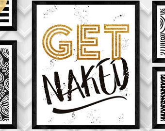 GET Naked Art Print,GET NAKED Print,Get Naked Wall Art,Digital Get Naked Print,Get Naked Print,20" X 24" Digital Download Print,Digital Art