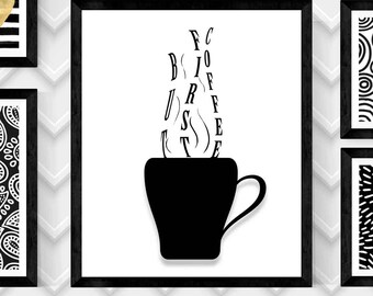 Instant Digital Download "But First Coffee",Black,Printable Quote,Motivational Quote,Inspirational Print,Wall Decor,Digital Print,Typography