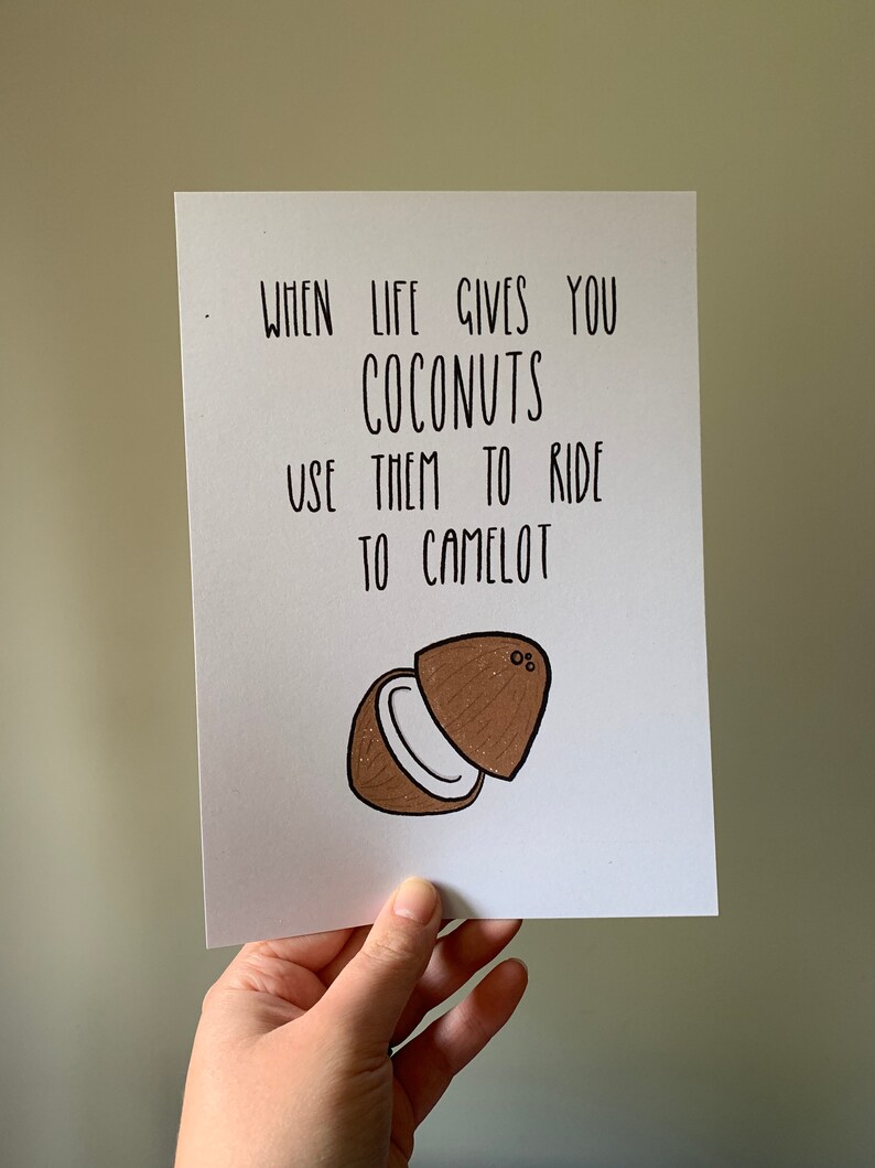 When Life Gives You Coconuts... Monty Python Quote Print A5 Etsy